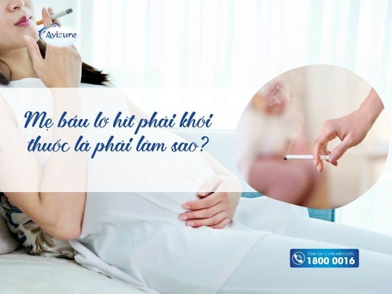 Mẹ bầu lỡ hít phải khói thuốc lá phải làm sao?